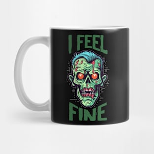 Hilarious Halloween Drawing: "I Feel Fine" - A Spooky Delight! Mug